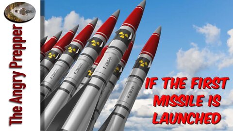 If The First Missile Is Launched