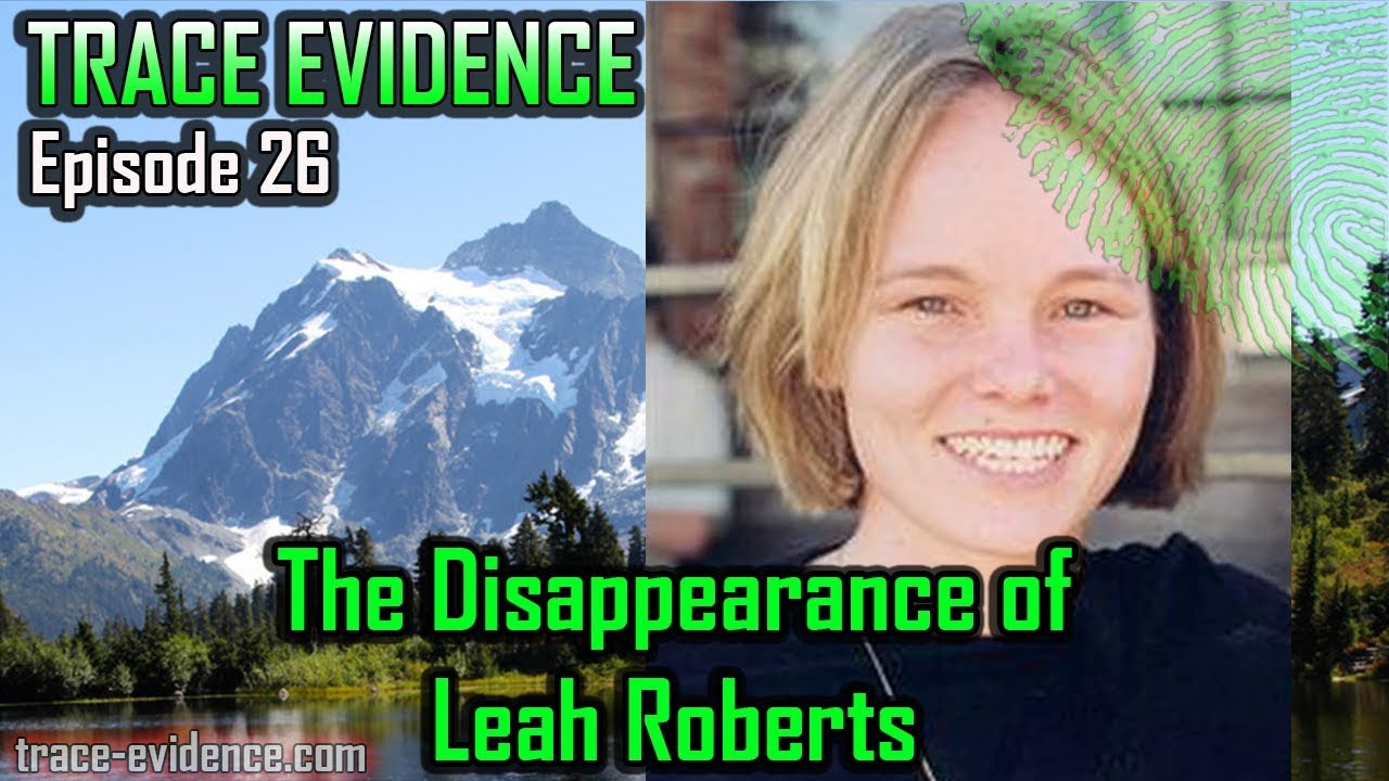 026 - The Disappearance of Leah Roberts