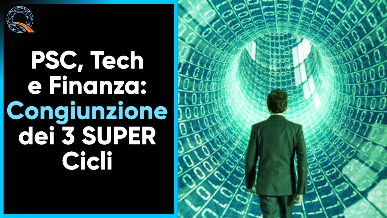 📈 PSC, Tech e Finanza: Congiunzione dei 3 super cicli!