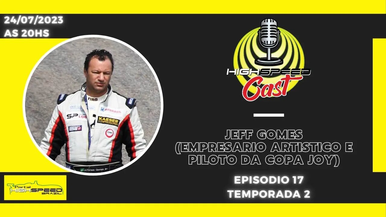 🎙️ JEFF GOMES | PILOTO DA COPA JOY CHEVROLET | HIGH SPEED CAST | AO VIVO