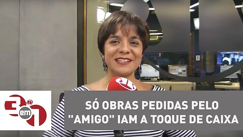 Vera: Só obras pedidas pelo "Amigo" iam a toque de caixa