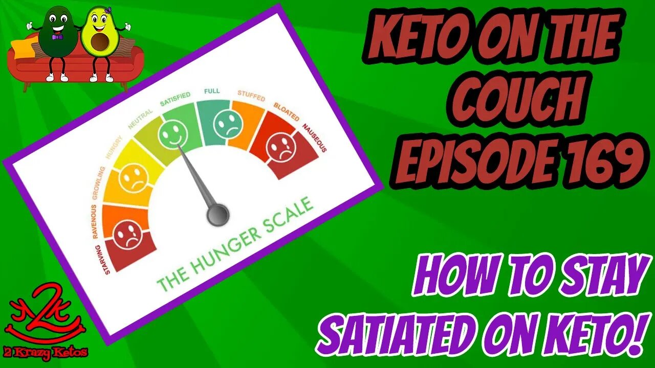 Keto on the Couch, episode 169 | How to stay satiated on keto!