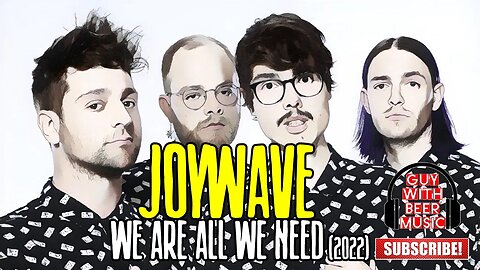 JOYWAVE | WE ARE ALL WE NEED (2022)