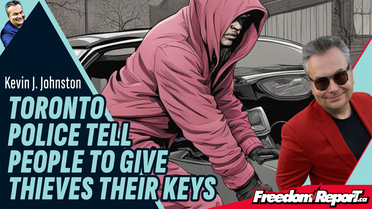 TORONTO POLICE TELL PEOPLE TO GIVE THIEVES THEIR KEYS