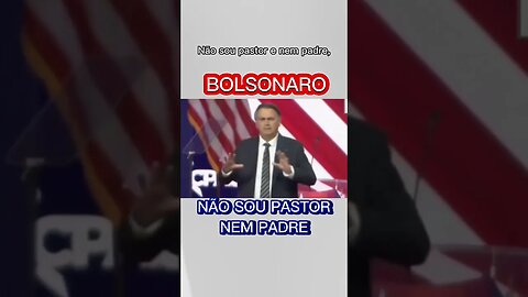 Bolsonaro diz que não é Padre e nem Pastor #shorts #short