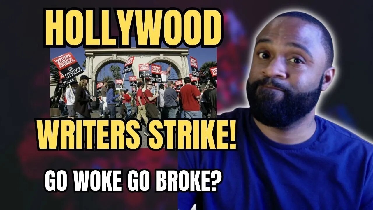 Hollywood Writers Strike Go Woke Go Broke?