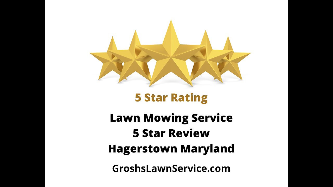 Lawn Mowing Service 5 Star Video Review Hagerstown Maryland