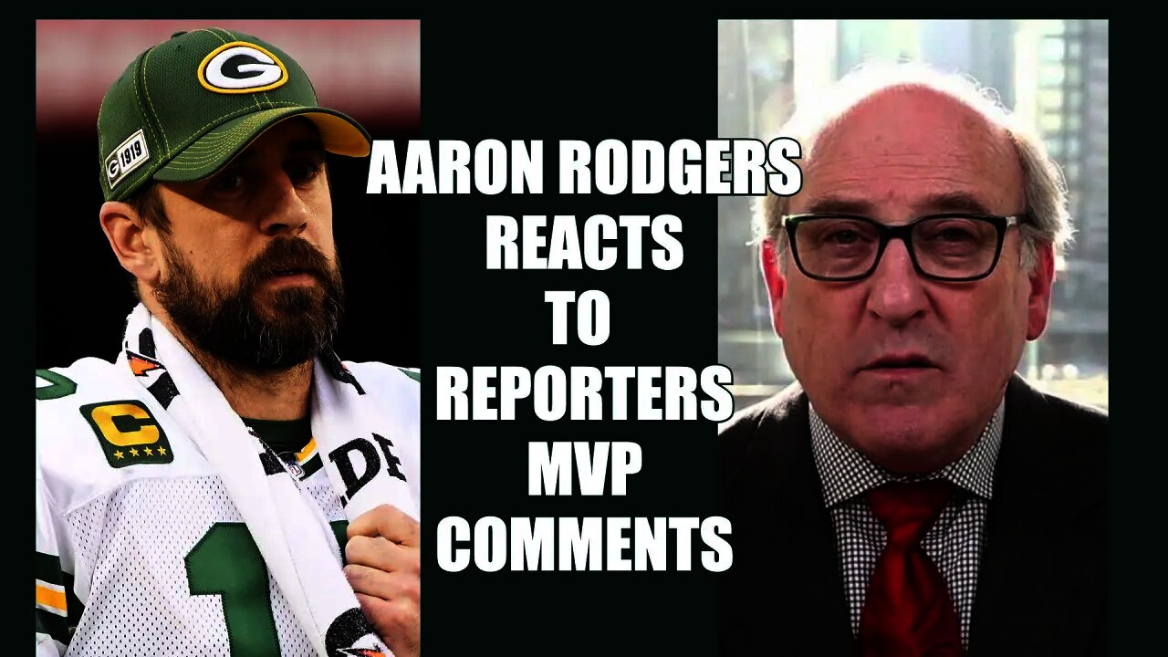 Aaron Rodgers Reacts to Reporters MVP Comments: "He's a Bad Guy"