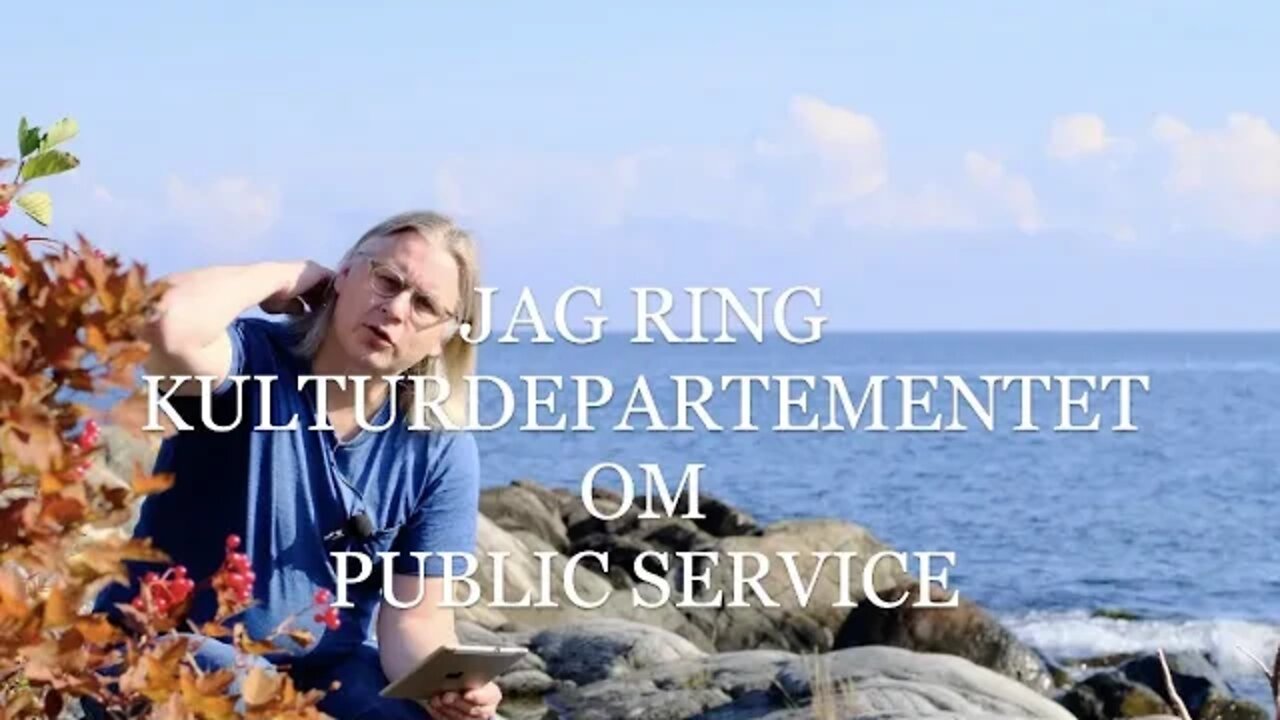 Media & Public Service -Jag ringer Kulturdepartementet