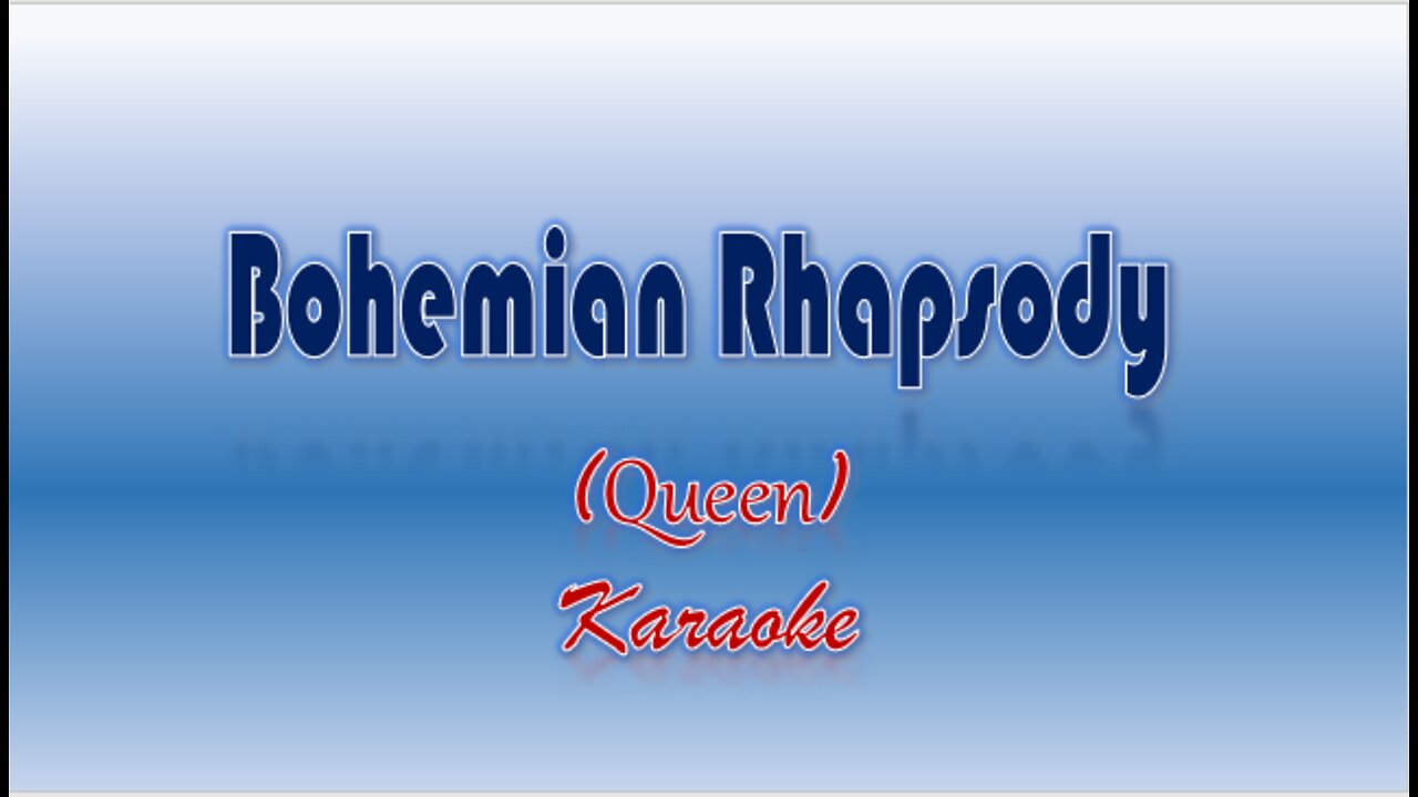 Bohemian Rhapsody by Queen - Karaoke