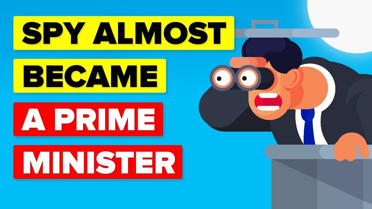 The Spy Who Almost Became Prime Minister Of The Country He Was Spying On
