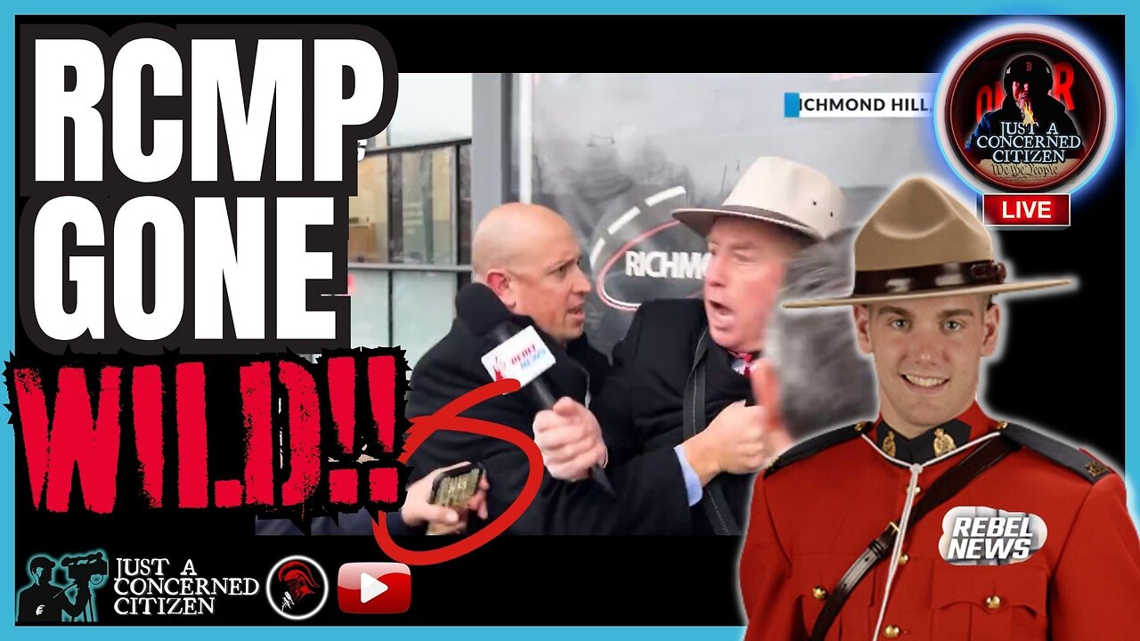 REBEL NEWS AMBUSHED IN CANADA: RCMP GOES ROUGUE ON JOURNALIST. FREELAND AND FREEDOM OF PRESS ASSAULT