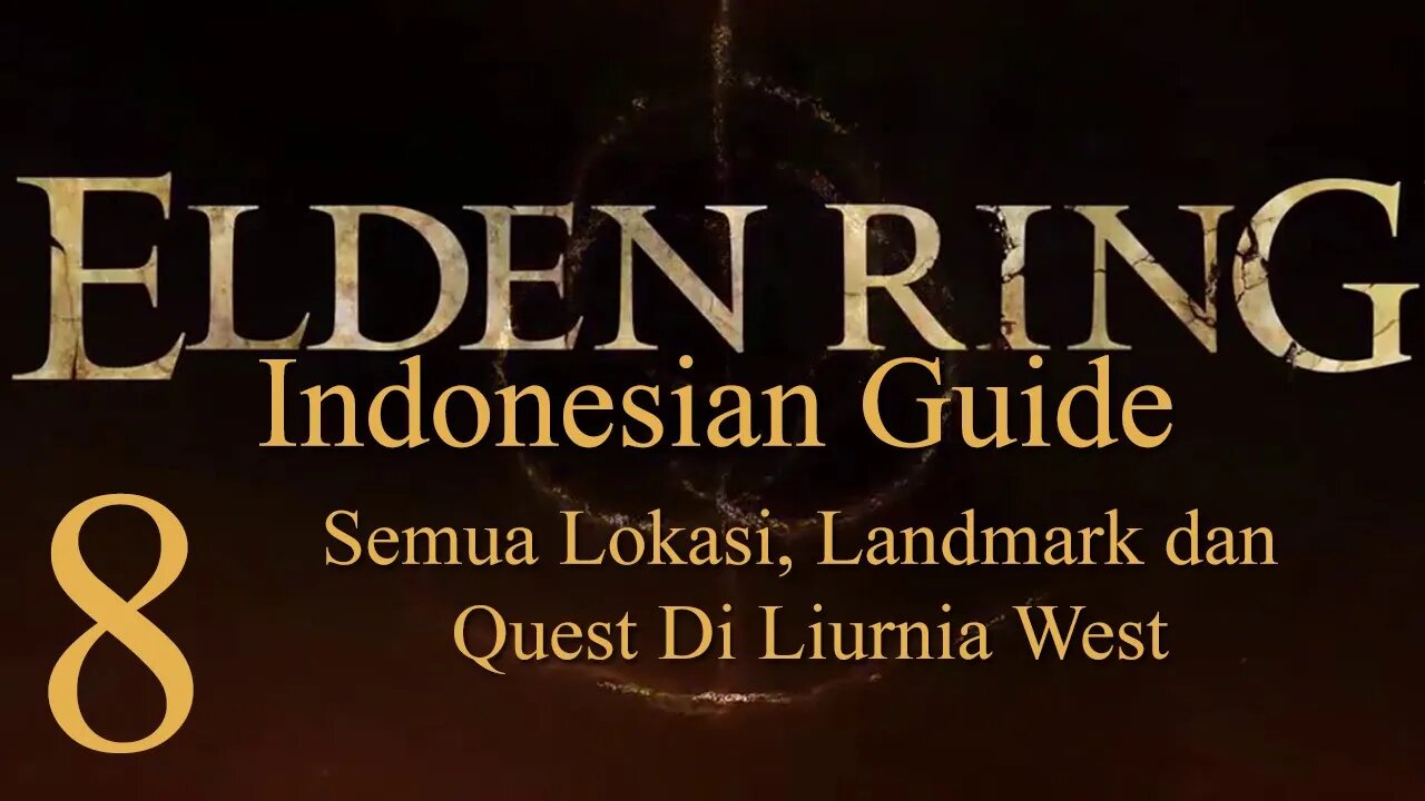 Elden Ring, 100% Newbie Indonesian Guide, Part 8 - Semua Lokasi di Liurnia North