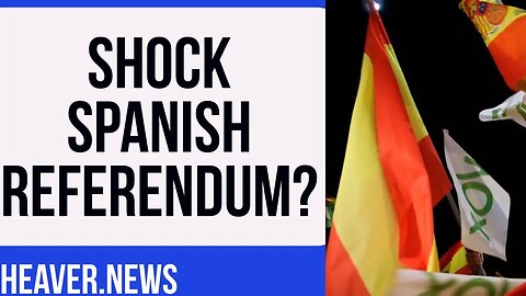 Spain Set For Shock Referendum FRENZY?