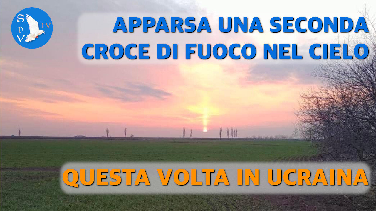 Apparsa un'altra Croce di Fuoco nel cielo. Questa volta in Ucraina e guardate dove...