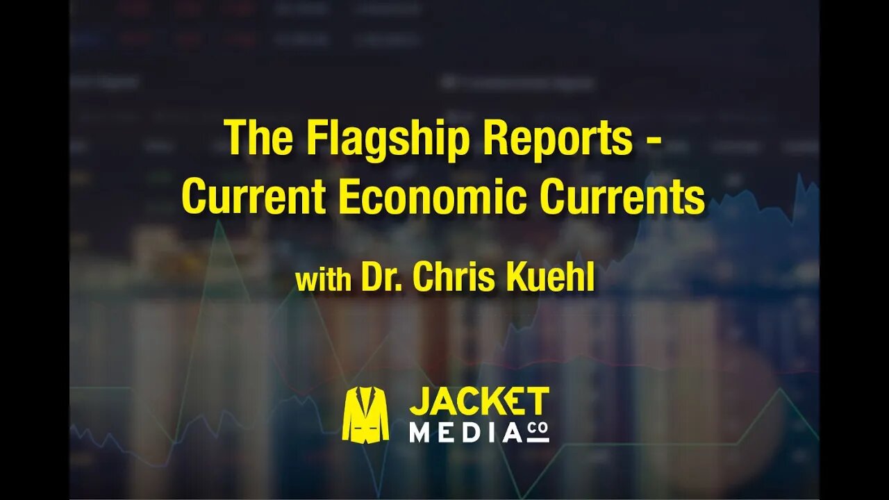 The Flagship Reports - Current Economic Currents