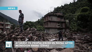 At Least 70 People Killed In Nepal After Monsoon Rains Strike