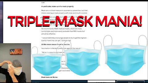 [Fixed] TRIPLE-MASKS Even MORE Common Sense...Right?