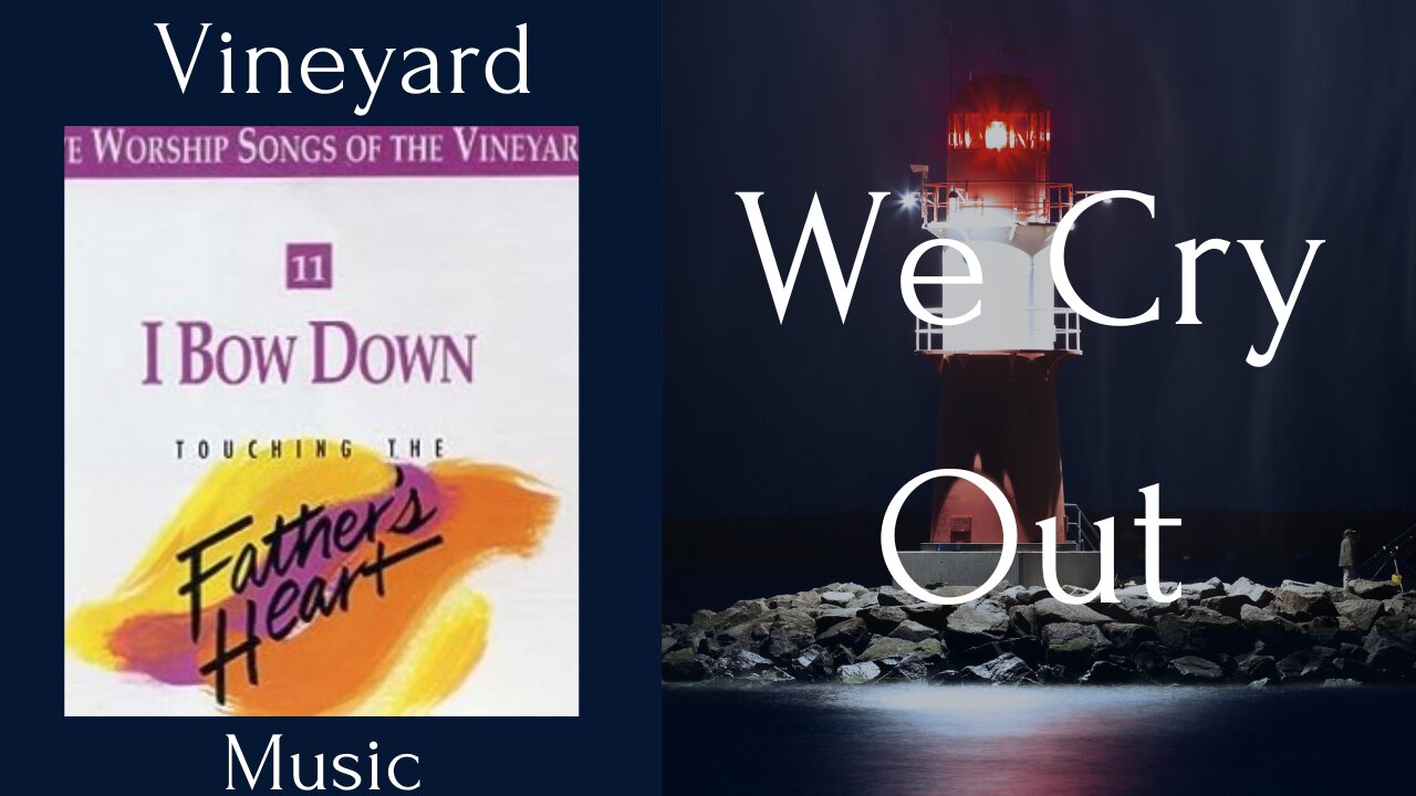 Vineyard Music: We Cry Out - Best worship video