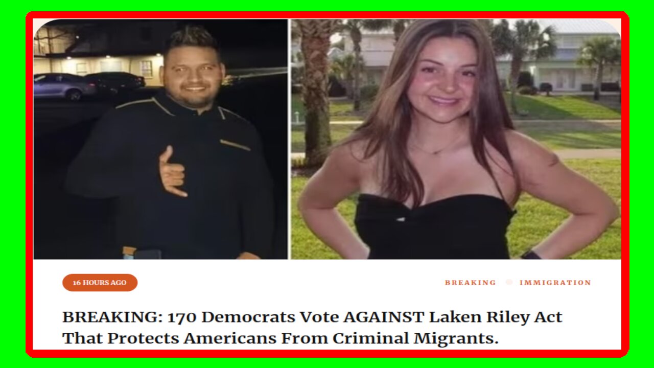 So ALL DEMOCRATS Voted Against LAKEN RILEY ACT - 3/8/24-PM