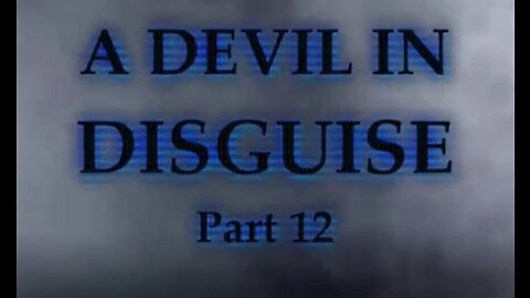 A Devil in Disguise 12