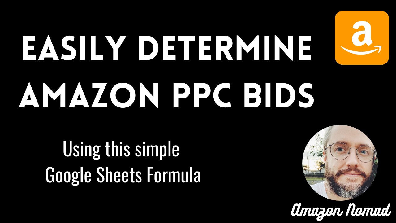 Deciding Amazon PPC Bids in Google Sheets using a Formula for Campaign Funnel Movement