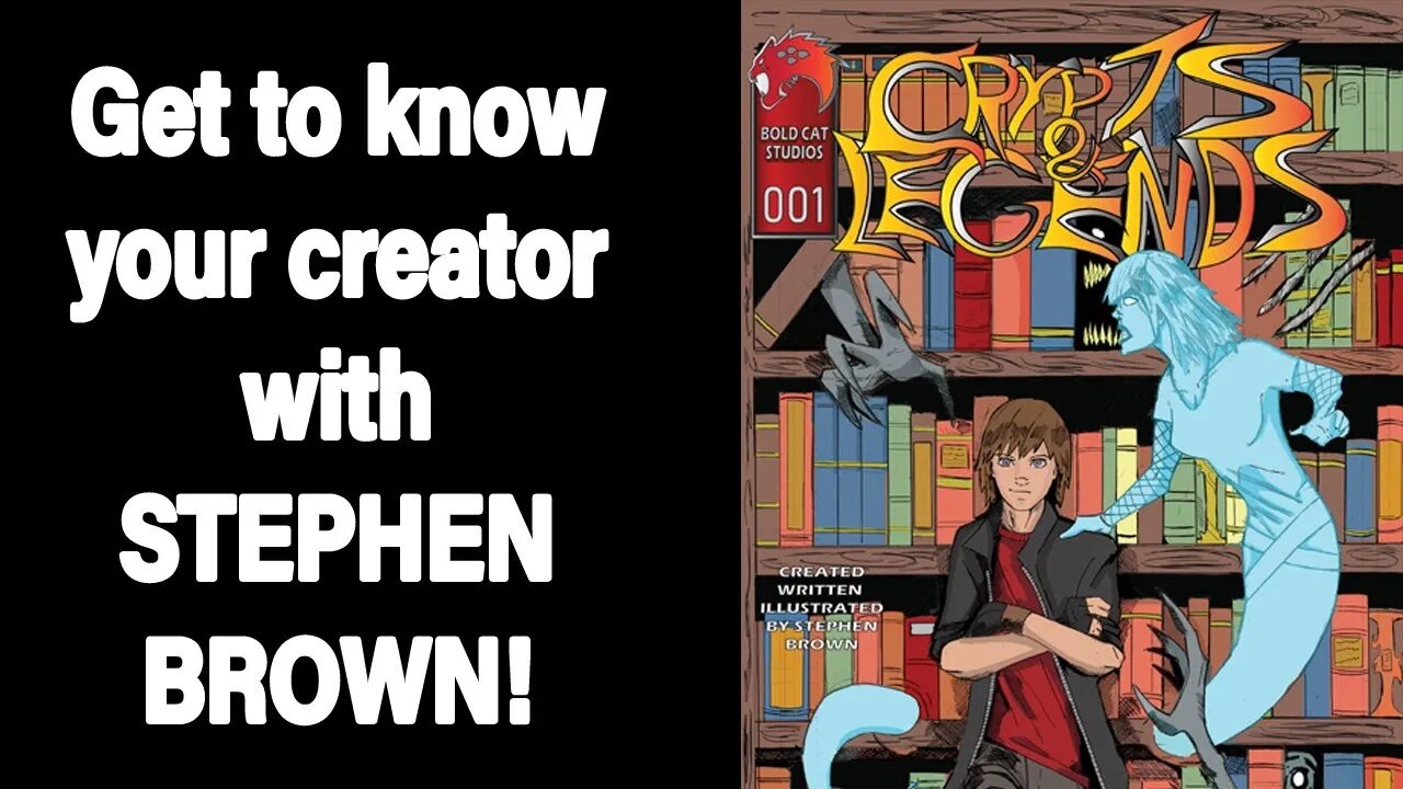 Get to know your creator with STEPHEN BROWN!