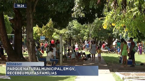 Sôssego: Parque Natural Municipal, em Gov. Valadares, Recebeu muitas Famílias.