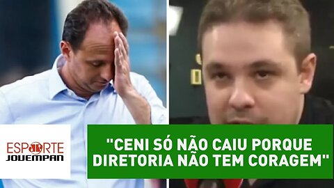 "Ceni só não caiu porque diretoria não tem coragem", avalia Bruno