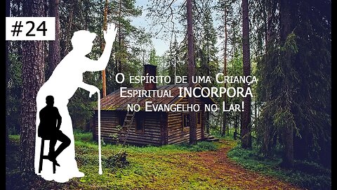 #24 [Vó Vicentina] O espírito de uma Criança Espiritual INCORPORA no Evangelho no Lar!