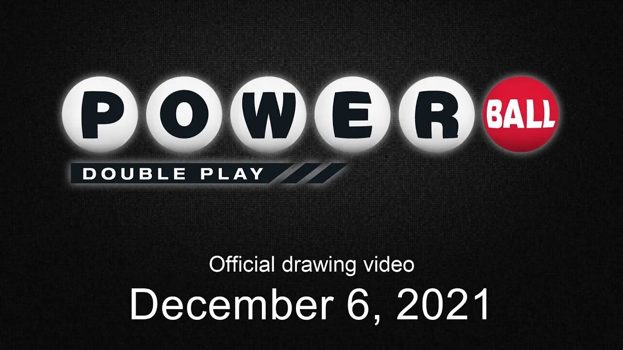 Powerball Double Play drawing for December 6, 2021