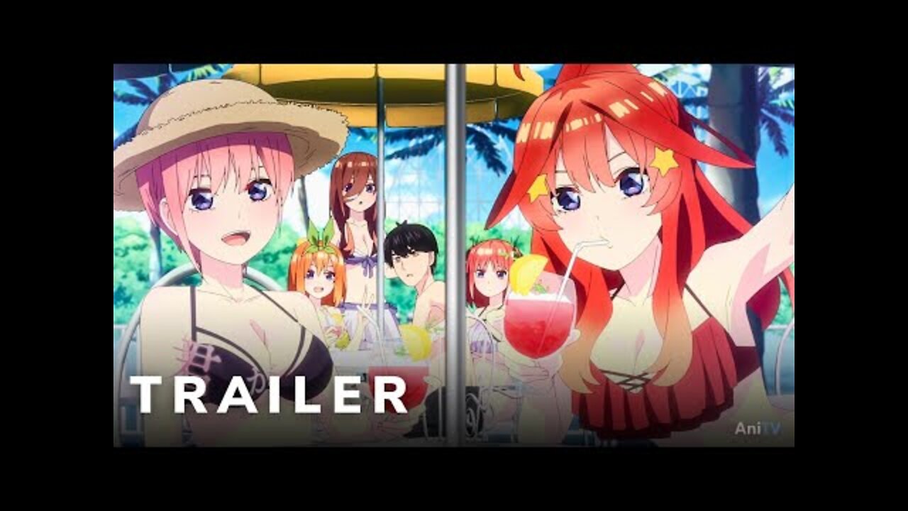 The Quintessential Quintuplets Movie - Official Trailer 2