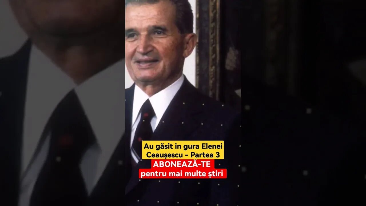 Au găsit in gura Elenei Ceaușescu - Partea 3