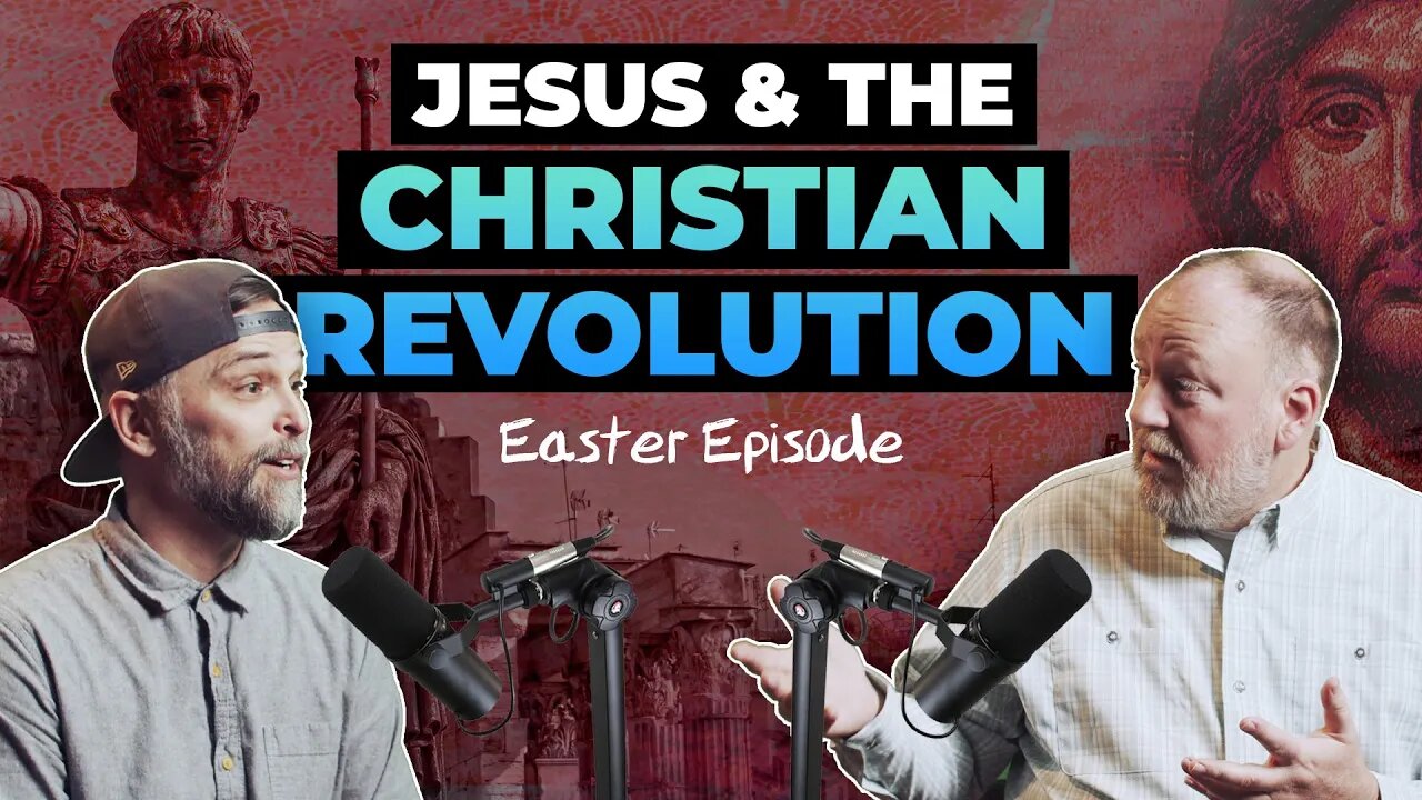 THE RESURRECTION! Was Roman Culture Changed Forever? - Full Episode #easter #podcast