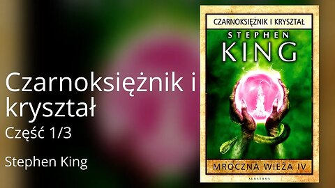 Czarnoksiężnik i kryształ Część 1/3, Cykl: Mroczna Wieża (tom 4) - Stephen King