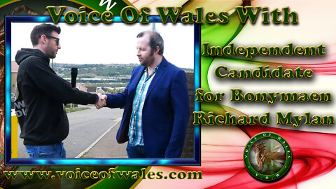 Voice Of Wales with Richard Mylan - Independent Candidate for Bonymaen