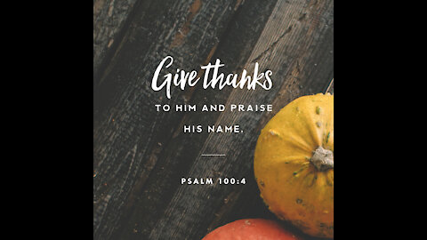 A Psalm of Thanksgiving