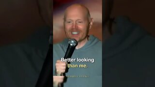 HOW can I compete with THAT? : BILL BURR 😂