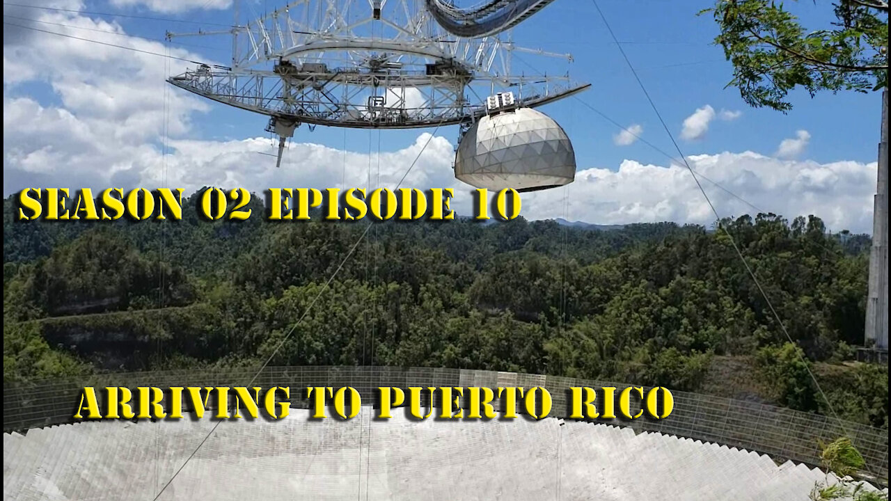 Arriving to Puerto Rico S02 E10 Sailing with Unwritten Timeline