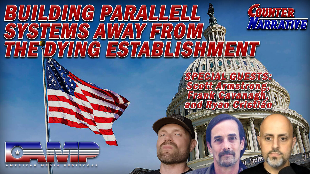 Building Parallel Systems Away from the Dying Establishment | Counter Narrative Ep. 83