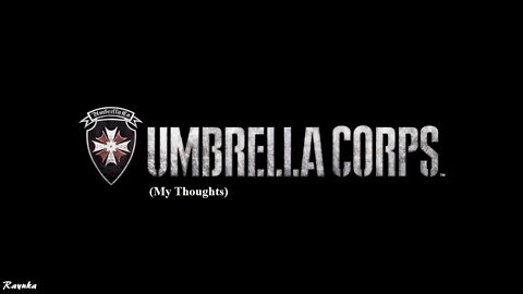 Umbrella Corps (My Thoughts)