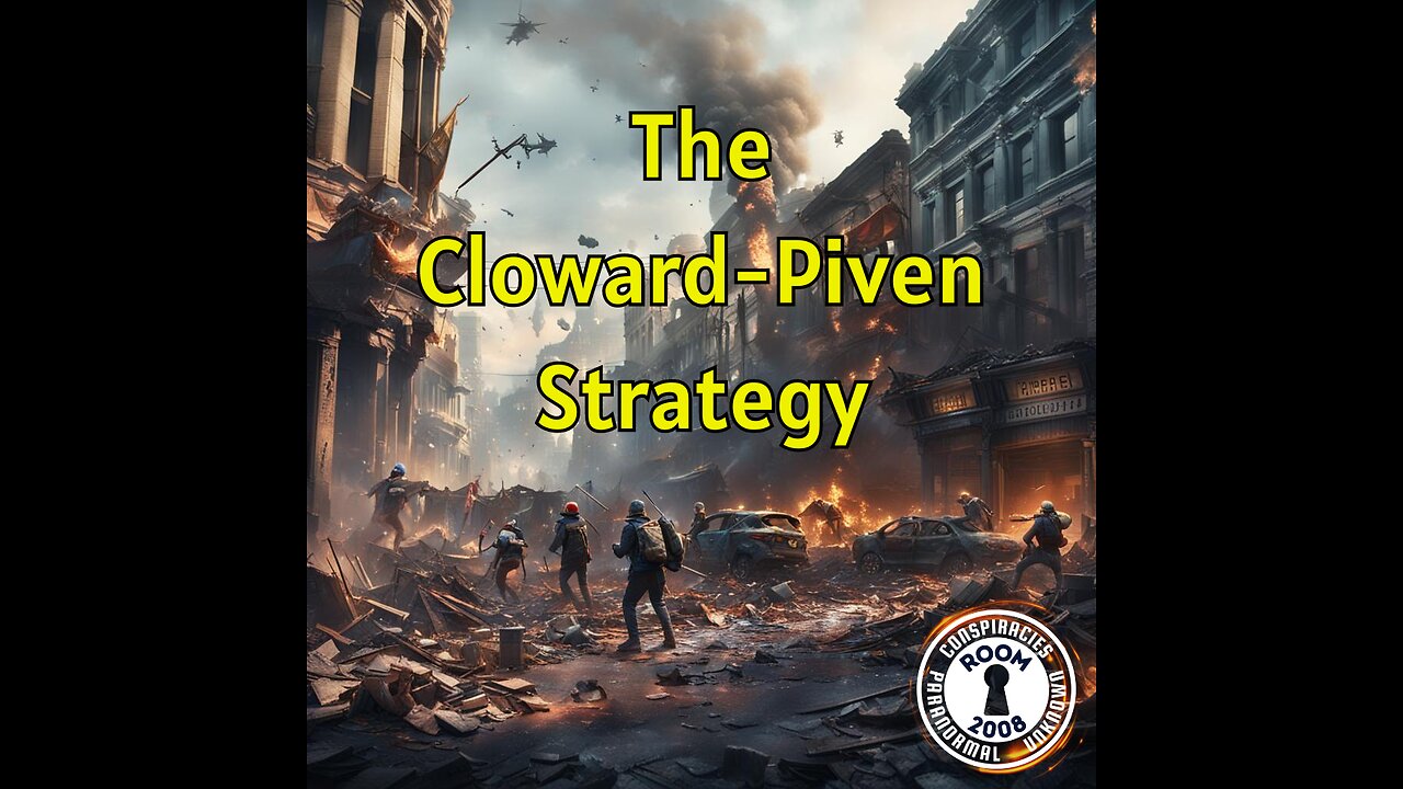 Ep. 78 - Cloward-Piven Strategy