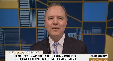 Rep Adam Schiff Wants Trump Disqualified From Running For Office