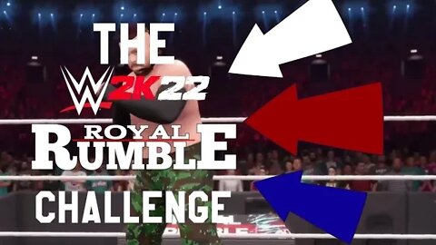 Wwe 2k22 The Royal Rumble Challenge | WWE 2K22 CHALLENGES #1