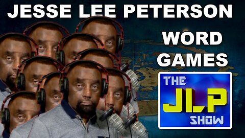 [May 22, 2024] Jesse Lee Peterson WORD GAMES on Flat Earth [DITRH]