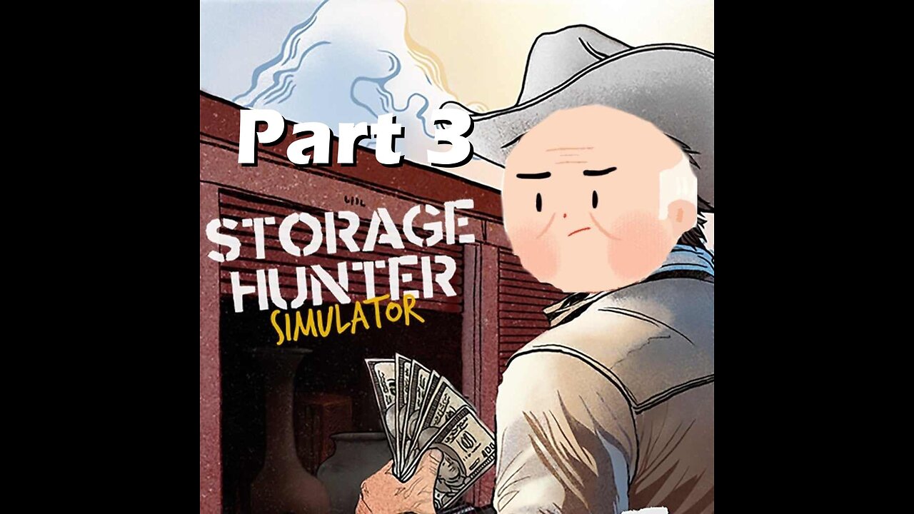 Old man gambles his retirement in Storage Hunter Simulator part 3