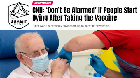 CNN Says Don’t Be Alarmed That People Start Dying After Vaccine