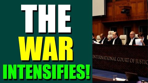 INTERNATIONAL COURTS & TRIBUNALS UPDATE ON JULY 22, 2022 - THE WAR INTENSIFIES!