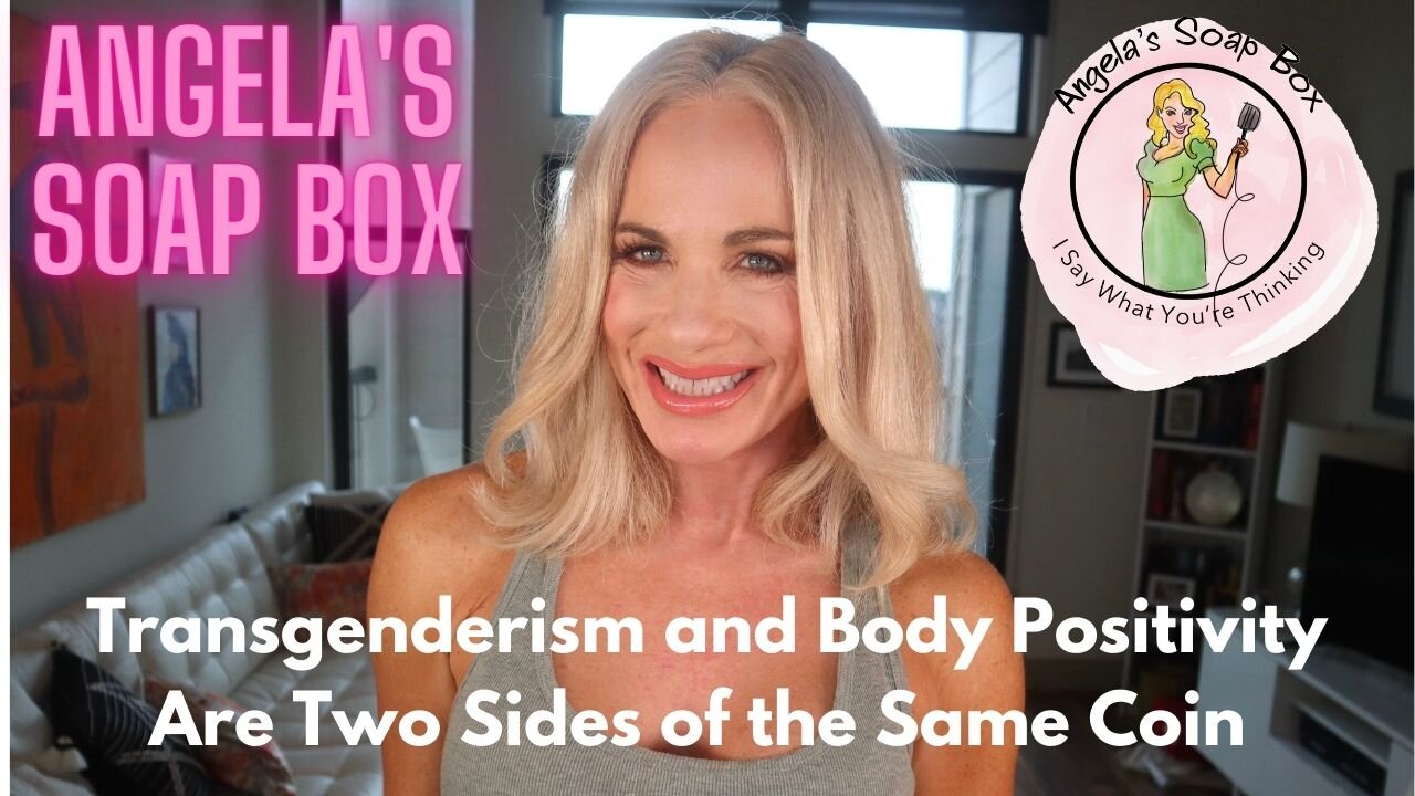 Transgenderism and Body Positivity Are Two Sides of the Same Coin