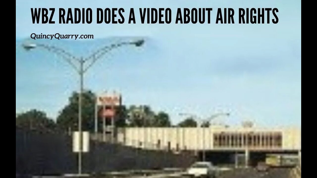 WBZ Radio Does A Video About Air Rights Development